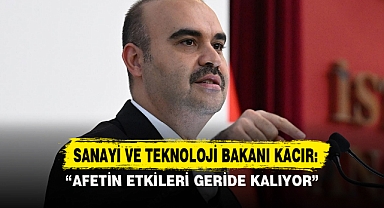 "AFETİN ETKİLERİ GERİDE KALIYOR"
