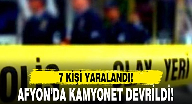 AFYON’DA KAMYONET DEVRİLDİ!