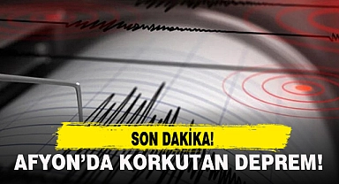 AFYON'DA KORKUTAN DEPREM!