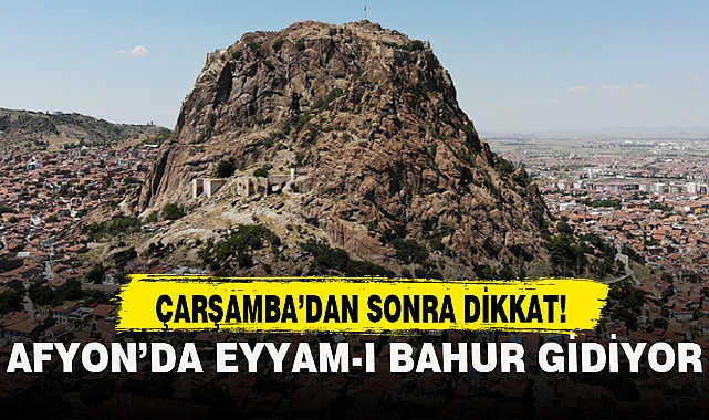 AFYON'DAN EYYAM-I BAHUR GİDİYOR