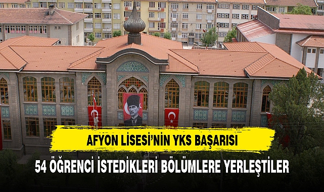 AFYON LİSESİ'NİN YKS BAŞARISI