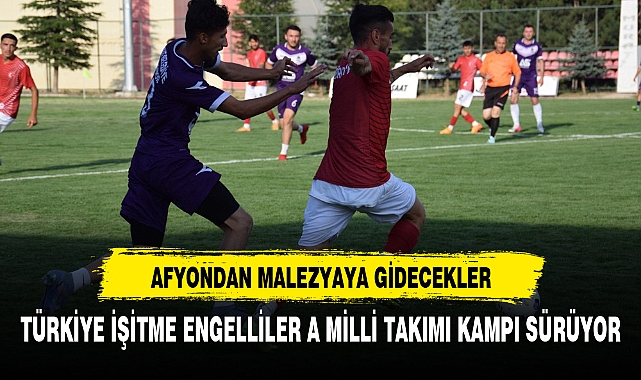 AFYONDAN MALEZYAYA GİDECEKLER