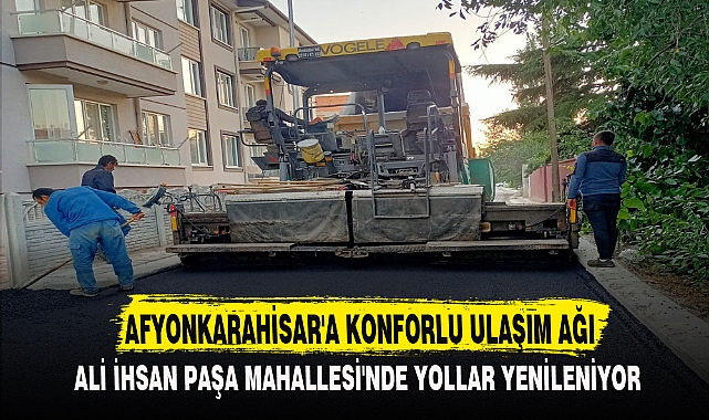 AFYONKARAHİSAR'A KONFORLU ULAŞIM AĞI