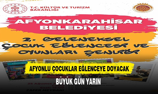 AFYONKARAHİSAR'DA ÇOCUK ŞENLİĞİ BAŞLIYOR