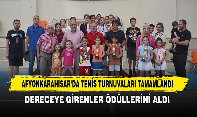 AFYONKARAHİSAR’DA TENİS TURNUVALARI TAMAMLANDI
