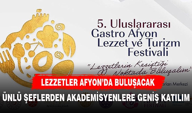 AFYONKARAHİSAR GASTRONOMİ'NİN BAŞKENTİ OLMA YOLUNDA