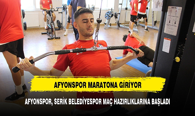 AFYONSPOR, SERİK BELEDİYESPOR MAÇ HAZIRLIKLARINA BAŞLADI