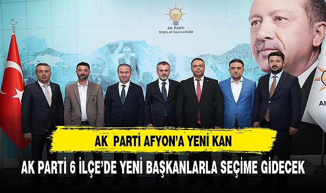 AK PARTİ AFYON'DA DEĞİŞİM RÜZGARI ESTİ 6 İLÇE BAŞKANI DEĞİŞTİ