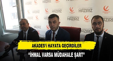 AKADES’i HAYATA GEÇİRDİLER