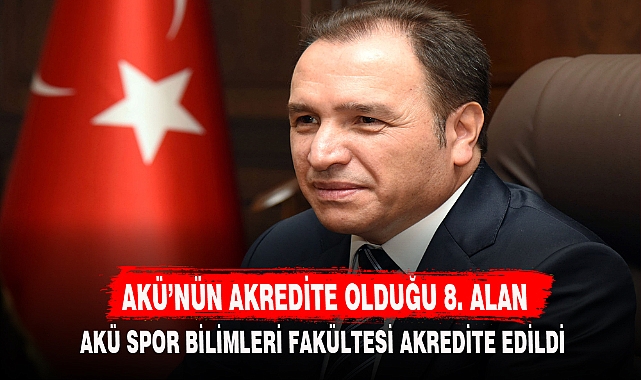 AKÜ’NÜN AKREDİTE OLDUĞU 8. ALAN