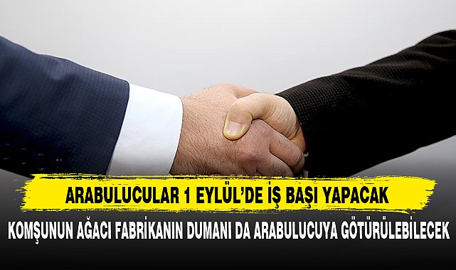 ARABULUCULAR 1 EYLÜL’DE İŞ BAŞI YAPACAK