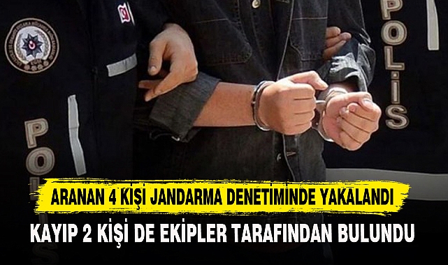 ARANAN 4 KİŞİ JANDARMA DENETİMİNDE YAKALANDI