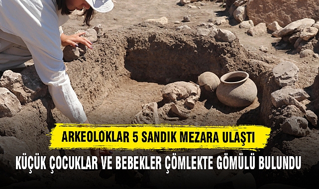 ARKEOLOKLAR 5 SANDIK MEZARA ULAŞTI
