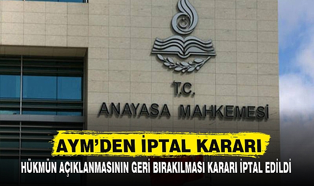 AYM’DEN İPTAL KARARI