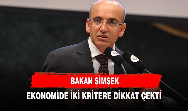 BAKAN ŞİMŞEK  EKONOMİYİ ŞAHLANDIRACAK FORMÜLÜ VERDİ