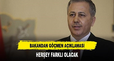 BAKAN YERLİKAYA'DAN GÖÇMEN AÇIKLAMASI