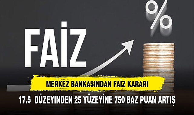 BEKLENEN FAİZ KARARI GELDİ İŞTE FAİZ ORANLARI