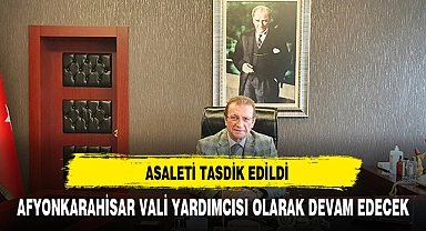 ÇALIŞIR VALİ YARDIMCISI OLARAK ASALETEN ATANDI