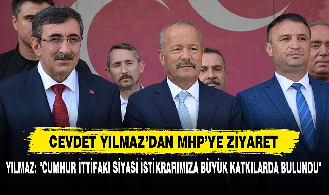 CEVDET YILMAZ'DAN MHP'YE ZİYARET