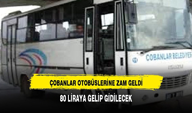 ÇOBANLAR'A GİDİP GELMEK 80 TL