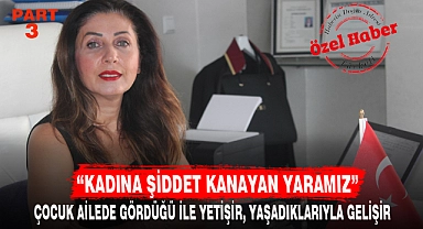 "ÇOCUK AİLEDE GÖRDÜĞÜ İLE YETİŞİR, YAŞADIKLARIYLA GELİŞİR"