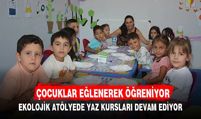 ÇOCUKLAR EĞLENEREK ÖĞRENİYOR