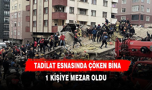 ÇÖKEN BİNA 1 KİŞİYE MEZAR OLDU CAN PAZARI YAŞANDI