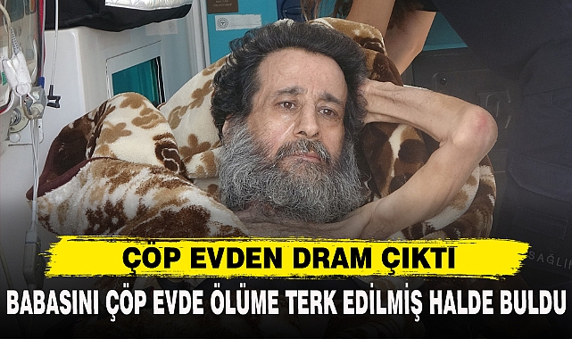 ÇÖP EVDEN DRAM ÇIKTI