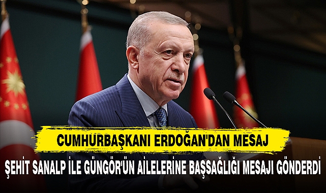 CUMHURBAŞKANI ERDOĞAN'DAN MESAJ