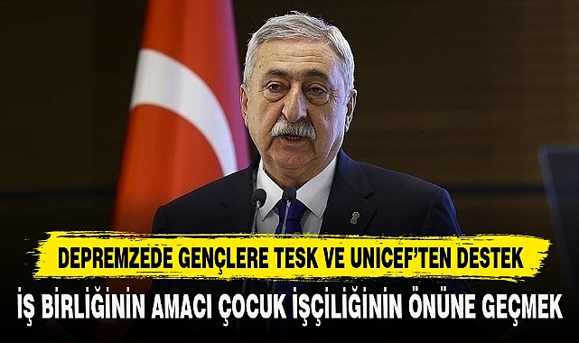 DEPREMZEDE GENÇLERE TESK VE UNICEF'TEN DESTEK
