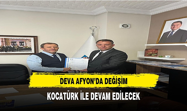 DEVA PARTİSİ AFYONKARAHİSAR'DA BAYRAK DEĞİŞİMİ