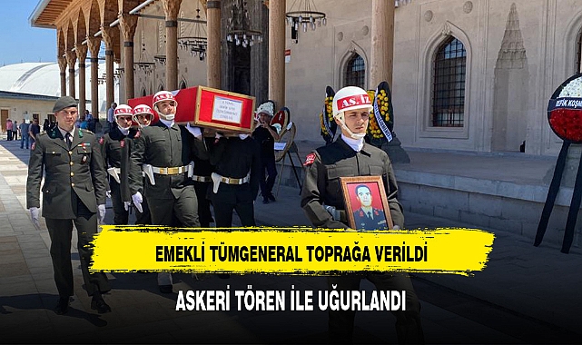 EMEKLİ TÜMGENERAL ASKERİ TÖRENLE UĞURLANDI