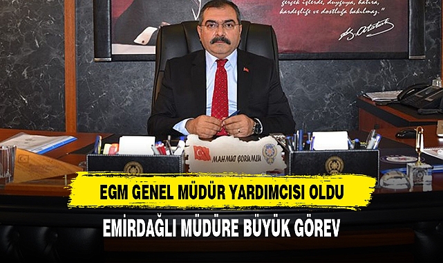 EMİRDAĞLI ŞUBE BAŞKANI EGM MÜDÜR YARDIMCISI OLDU