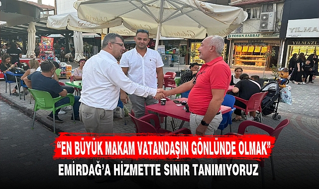 “EN BÜYÜK MAKAM VATANDAŞIN GÖNLÜNDE OLMAK”