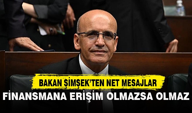 FİNANSMANA ERİŞİM OLMAZSA OLMAZ