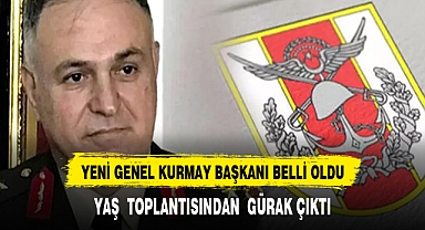 GENEL KURMAY BAŞKANI ORGENERAL GÜRAK OLDU