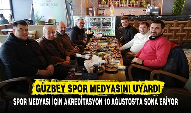 GÜZBEY SPOR MEDYASINI UYARDI