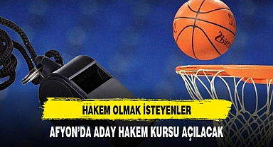 HAKEM OLMAK İSTEYENLER AFYON'DA KURS AÇILIYOR