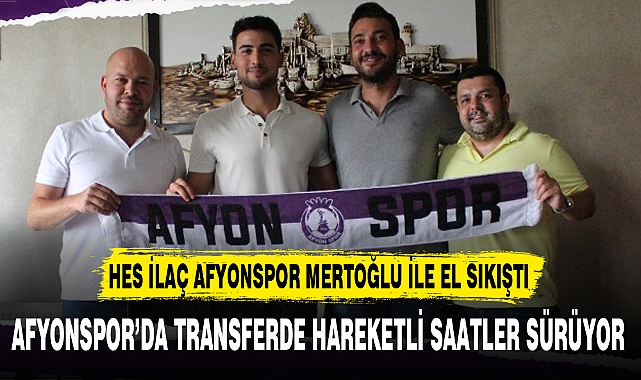 HES İLAÇ AFYONSPOR MERTOĞLU İLE EL SIKIŞTI