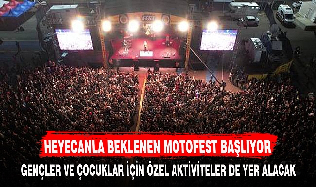 HEYECANLA BEKLENEN MOTOFEST BAŞLIYOR
