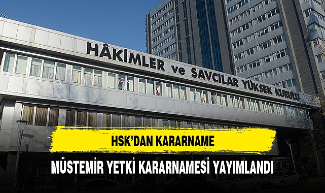 HSK müstemir yetki kararnamesini yayımladı
