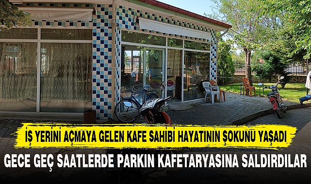 İŞ YERİNİ AÇMAYA GELEN KAFE SAHİBİ HAYATININ ŞOKUNU YAŞADI
