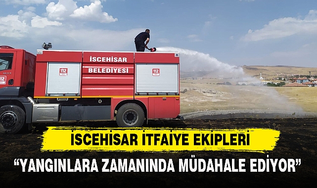 İSCEHİSAR İTFAİYE EKİPLERİ