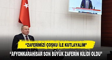 İYİ PARTİ MİLLETVEKİLİ OLGUN, "AFYONKARAHİSARLILARIN ZAFERİ KUTLU OLSUN"