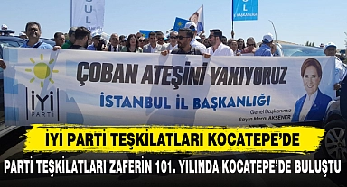 İYİ PARTİ TEŞKİLATLARI KOCATEPE