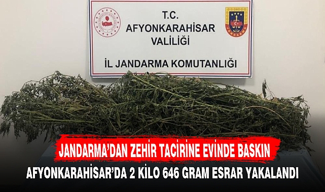 JANDARMA’DAN ZEHİR TACİRİNE EVİNDE BASKIN