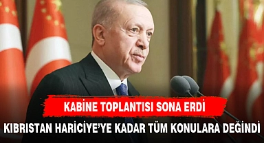 KABİNE TOPLANTISI SONRASINDA ERDOĞAN AÇIKLAMALARDA BULUNDU