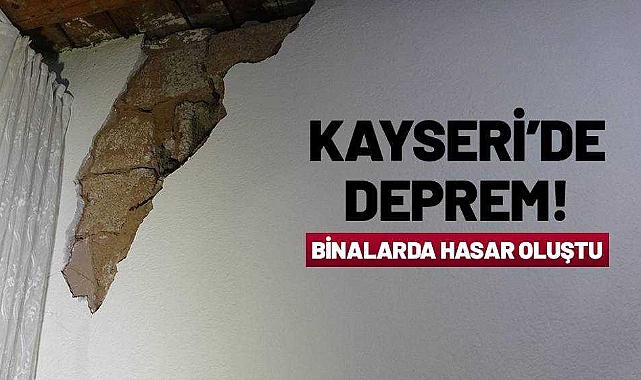 KAYSERİ'DE KORKUTAN DEPREM