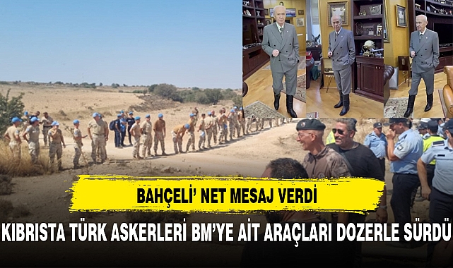 KIBRISTA' TÜRK ASKERLERİ BM'YE AİT ARAÇLARI DOZERLE KOVDU