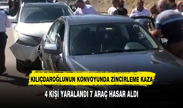 KILIÇDAROĞLUNUN KONVOYUNDA ZİNCİRLEME KAZA 4 YARALI
